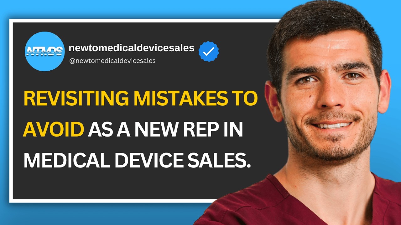Revisiting Mistakes To Avoid As A New Rep In Medical Device Sales - YouTube
