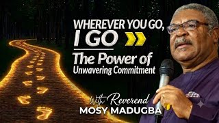 Radical Commitment That Opens Impossible Doors | Prof Mosy Madugba Wealth