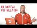 Speed up your development process with Twilio Studio