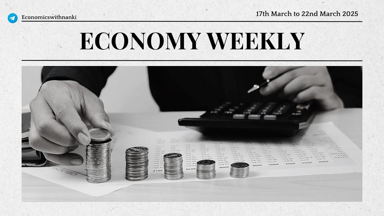 Economy Weekly (17th March to 22nd March )