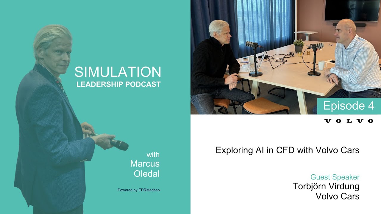 Exploring AI in CFD with Volvo Cars | Ep. 4 Simulation Leadership Podcast