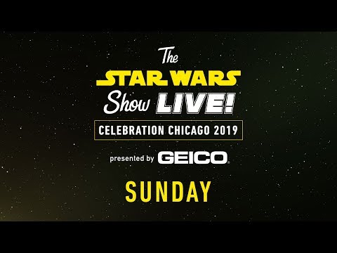 Star Wars Celebration Chicago 2019 Live Stream - Day 3 | The Star Wars Show LIVE!