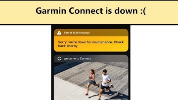 Garmin Connect is down for maintenance! Is there any information of how long does it take?