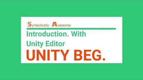 Introduction to Unity Editor | Tabs | Inspector | Part 3 | Unity Hub | Syntactically Awesome