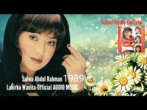 Salwa Abdul Rahman_Lahirku Wanita(1989)