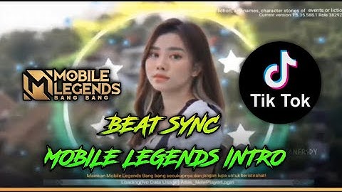 MOBILE LEGENDS X TIKTOK SCRIPT | BEAT SYNC LOADING INTRO | ML LOADING INTRO |