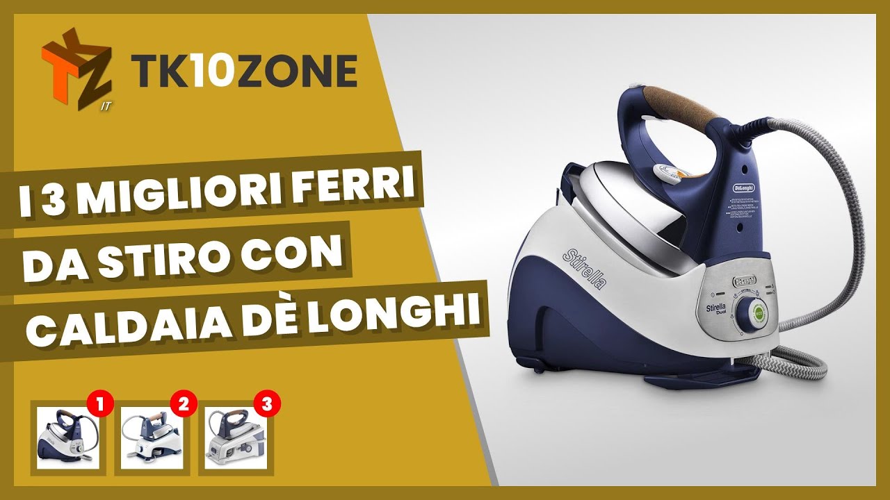 I 3 migliori ferri da stiro con caldaia Dè Longhi - YouTube