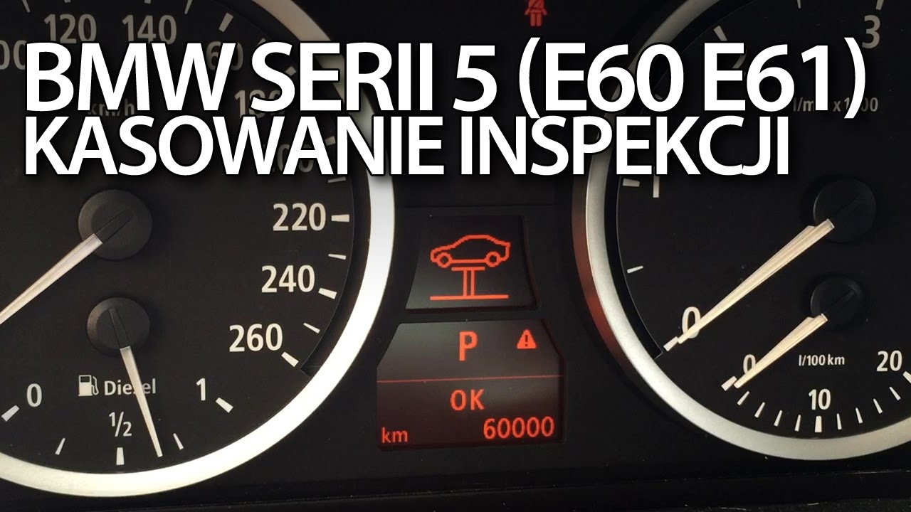 Bmw E60 E61 Kasowanie Inspekcji Serwisowej (Seria 5 Reset Przegląd) - Youtube