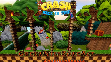 Crash Bandicoot - Back In Time Fan Game: Custom Level: Green Hill Zone Act By JonathanHodges