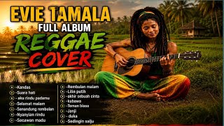 Evie tamala cover regae terbaru full album no iklan