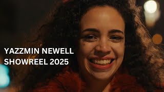 YAZZMIN NEWELL [Showreel 2025]