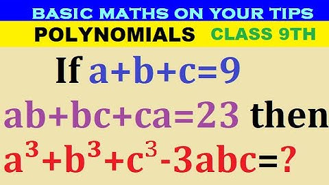 If a+b+c=9 and ab+bc+ca=23 then a³+b³+c³-3abc=? #class9 #polynomial