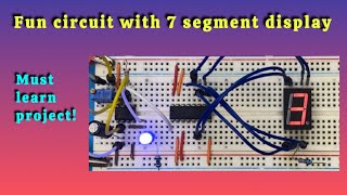 Build your 7 segment display counter using IC 4026 on breadboard !