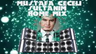 Mustafa Ceceli Sultanım Home Remix Resimi