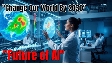 "The Future of AI: How Technology Will Change Our World by 2030"