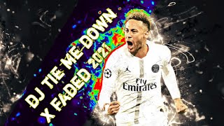 Neymar Jr▶DJ Tie Me Down x Faded x 8 Letters ⚫ Skills & Goals 2021