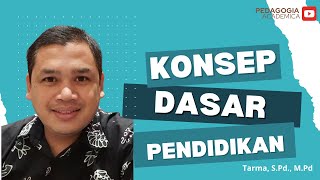 Konsep Dasar Pendidikan