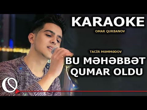 Bu məhəbbət qumar oldu - KARAOKE (Tacir Məmmədov)