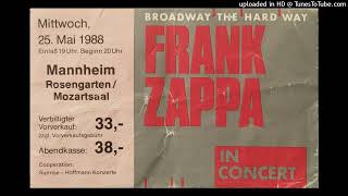 Frank Zappa - A Pound For A Brown, Mozartsaal, Rosengarten, Mannheim, Germany, May 25, 1988