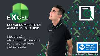 EXCEL Corso Analisi di Bilancio 🔍 Mod. 03: Alimentare il piano dei conti economico e patrimoniale