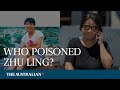 Who poisoned zhu ling millions seek answers over chinese students mysterious death watch