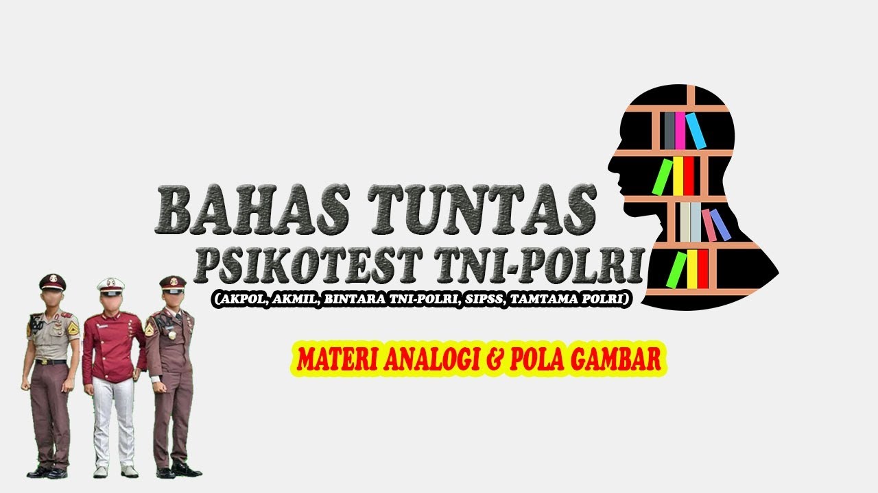 [PSIKOTES TNI-POLRI 2024] Analogi Gambar, Tipe Soal Yang Sering Muncul #bintara#akpol#akmil