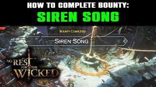No Rest For The Wicked SIREN SONG Bounty Complete Guide Siren Nest in the Nameless Pass