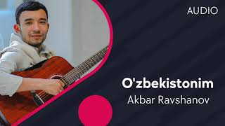 Akbar Ravshanov - O'zbekistonim | Акбар Равшанов - Узбекистоним (AUDIO)