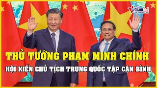 Thủ tướng Phạm Minh Chính hội kiến Tổng Bí thư, Chủ tịch Trung Quốc Tập Cận Bình | Báo VietNamNet