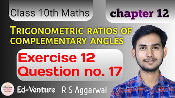 Exercise 12 | Question no. 17 | Class 10th math | R S Aggarwal CBSE | Himanshu Singh | Ed-venture