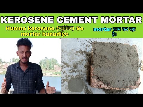 Kerosene cement mortar.By: Santosh Sir.