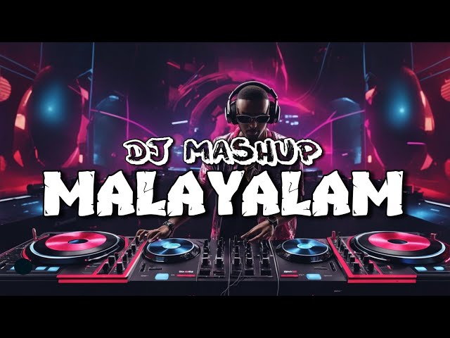 Malayalam Remix Mashup 🎧 | Dj Mashup Malayalam ✨ class=