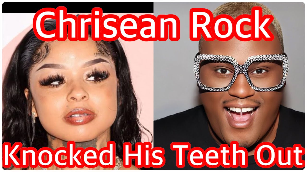 Chrisean Rock Knocked James Wright's Teeth Out - YouTube