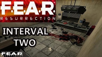 F.E.A.R. Resurrection - Interval 2 - (w/Facecam)