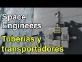 Space Engineers - Tuberías y transportadores - Tutorial Español