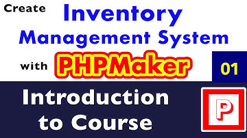 01 - Create Inventory Management System with PHPMaker - Introduction to PHPMaker & Project