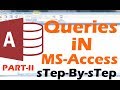 How to Create Queries in MS-Access || 2007/2010/2016 || Step -By - Step || In Hindi #5