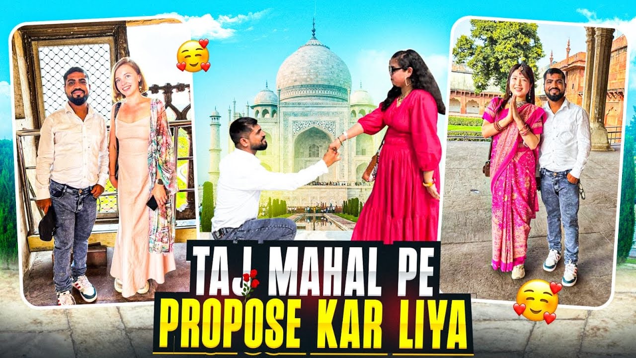 Taj Mahal Me Kajal Ko Sab Ke Samne Maine Propose Kiya 😍❤️👩‍❤️‍💋‍👨🕌