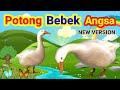 Potong Bebek Angsa New Version | Lagu Anak Balita Indonesia