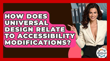 How Does Universal Design Relate To Accessibility Modifications? - Get Retirement Help