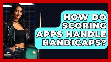 How Do Scoring Apps Handle Handicaps? - Billiards Hustlers