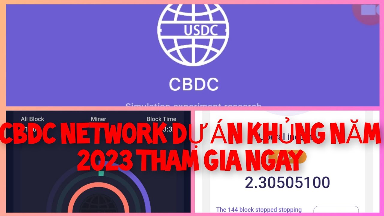 CBDC NETWORK DỰ ÁN KHỦNG NĂM 2023 THAM GIA NGAY - YouTube