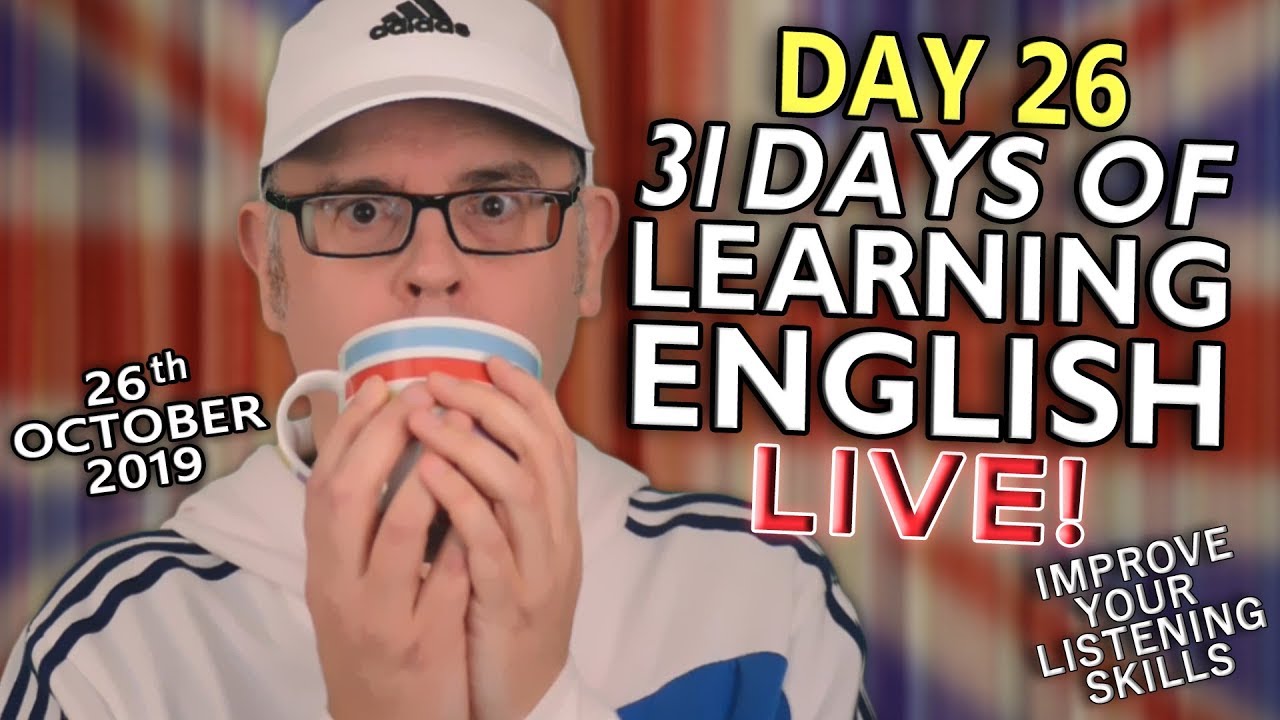 31 Days of Learning English - DAY 26 - improve your English - SOGGY SATURDAY - 26th October 2019