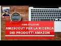 Come utilizzare Come utilizzare AMZscout per la ricerca dei prodotti Amazon