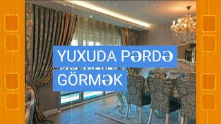 Yuxuda pərdə görmək