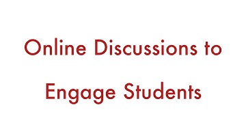 Online Discussions to Engage Students