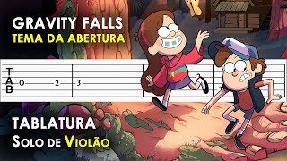 Video thumbnail of "Gravity Falls - Abertura | Tablatura Solo de Violão Simplificado"