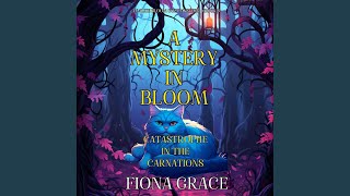 Chapter 133 - A Mystery in Bloom: Catastrophe in the Carnations (An Alice Bloom Cozy Mystery—Book 5) - Fiona Grace & Amelia Labs