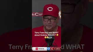 Terry Francona Said What About Andrew Abbott?