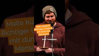 Richter Umgang mit dummen Menschen von Malte Küppers, ganzes Video bei Poetry Slam TV #poetryslam